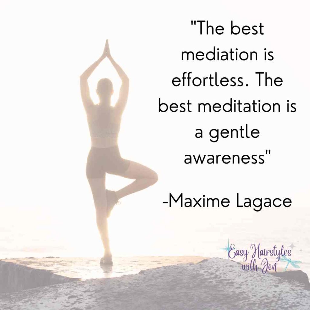The picture is faint with a woman doing a yoga pose, standing on one leg and the other leg making a triangle with the other foot placed on the side of the knee. Both hands are meeting together above her head in a diamond shape. She is standing on the sand. Next to her is a quote from Maxime Lagace "The best mediation is effortless. The best meditation is a gentle awareness" for the article The importance of taking care of your hair when you are stressed. 